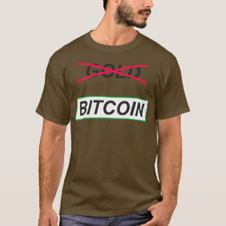 No to Gold Yes to Bitcoin T-Shirt