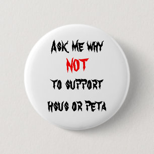 No to HSUS and PETA 6 Cm Round Badge
