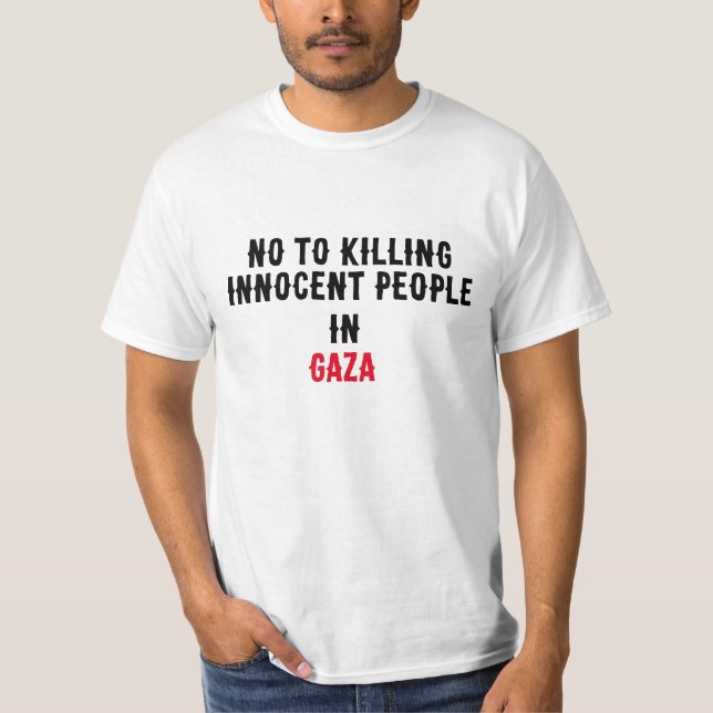 No to killing innocent people T-Shirt (Front)
