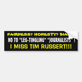 NO TO "LEG-TINGLING" "JOURNALISTS"! BUMPER STICKER