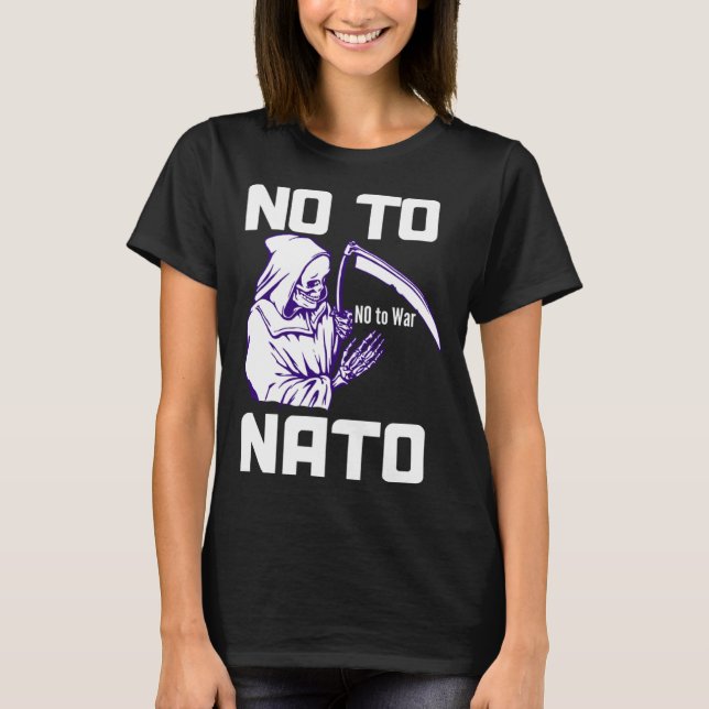 No to NATO Anti War Peace  1 T-Shirt (Front)