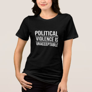 No to Political Violence T-Shirt Tri-Blend Shirt