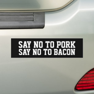 NO TO PORK, NO TO BACON BUMPER STICKERS
