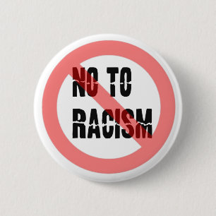 No To Racism   Anti Racism Slogan 6 Cm Round Badge
