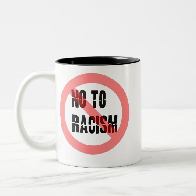 No To Racism | Anti Racism Slogan Two-Tone Coffee Mug (Left)