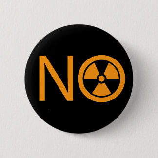 No to Radiation and Nuclear Power 6 Cm Round Badge