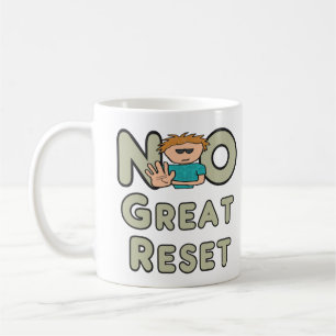 No to The Great Reset Coffee Mug