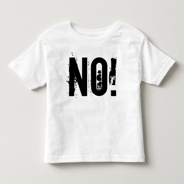 NO! Toddler Fine Jersey T-Shirt (Front)