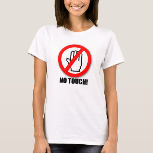 No Touch T-shirt