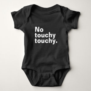 No touchy touchy funny introverted design baby bodysuit