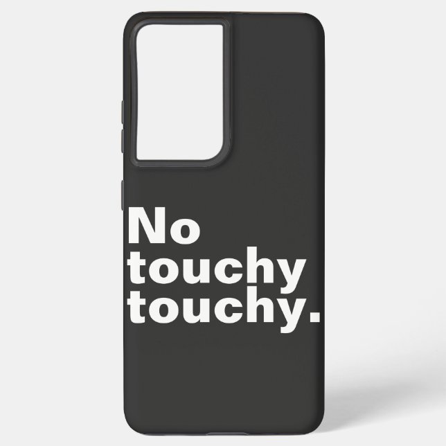 No touchy touchy funny introverted design  samsung galaxy s21+ case (Back)