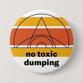 No Toxic Dumping Button