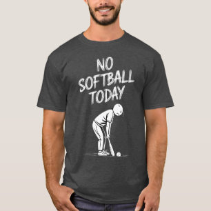 No Tractor Driving Today, Funny Lazy Farmer - uniq T-Shirt