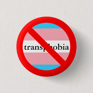 no transphobia allowed 3 cm round badge