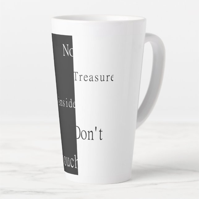 No Treasure Inside – Don't Touch  Latte Mug (Right Angle)