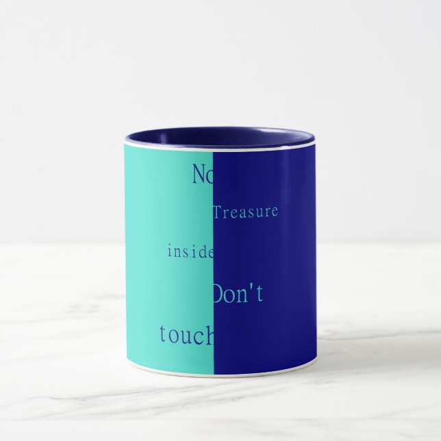 No Treasure Inside – Don't Touch  Mug (Center)