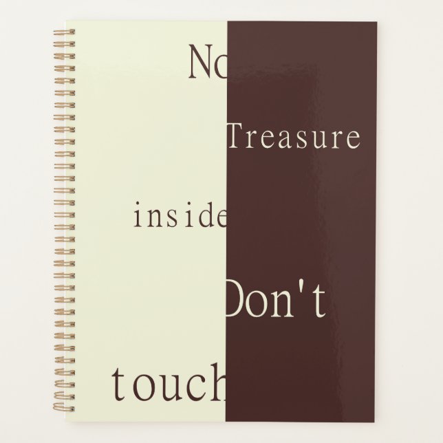 No Treasure Inside – Don't Touch Planner (Front)