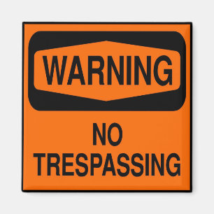 No trespassing magnet