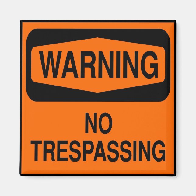 No trespassing magnet (Front)
