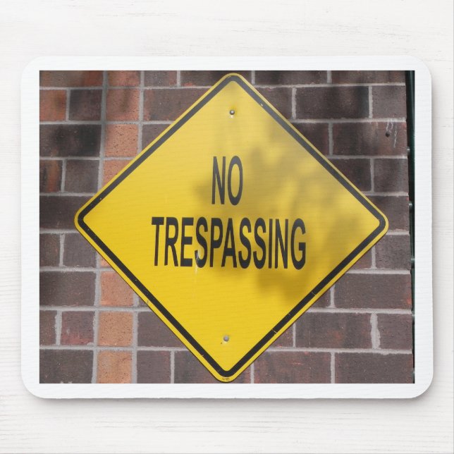 No Trespassing Mouse Mat (Front)