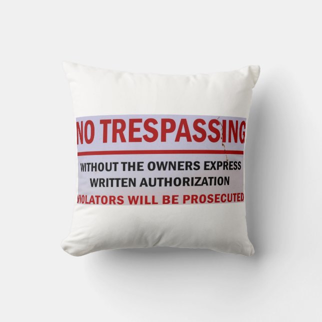 no trespassing pillow (Front)