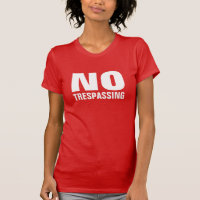 NO TRESPASSING shirts & jackets