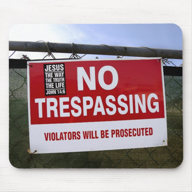 NO TRESPASSING Sign and ... Mouse Mat (Front)