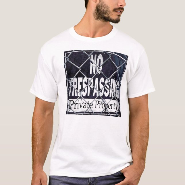 No Trespassing T-Shirt (Front)