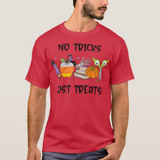 No Tricks Just Treats Teacher Life Funny Teacher H T-Shirt