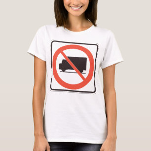No Truck Sign Vehicle T-Shirt