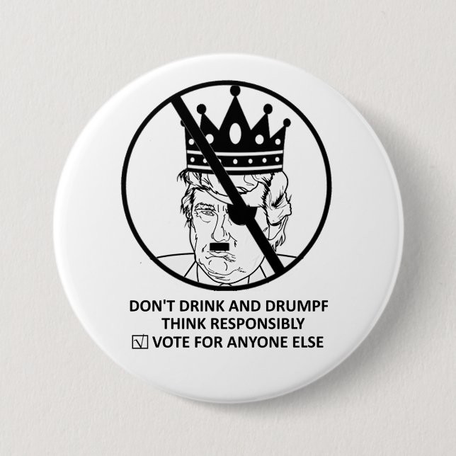 No Trump Button: Don't Drink and Drumpf 7.5 Cm Round Badge (Front)