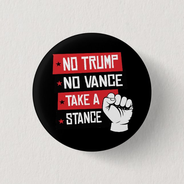No Trump No Vance Take a Stance 3 Cm Round Badge (Front)