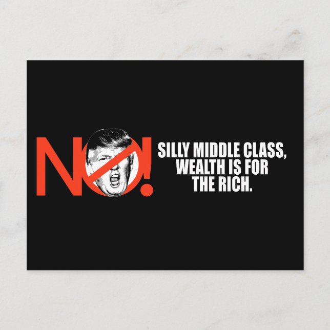 No Trump - Wealth is for the rich - - .png Postcard (Front)