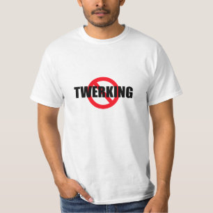 No Twerking Text T-Shirt Shirt Clothing Dancing