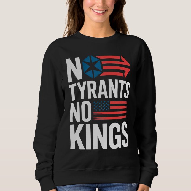 No Tyrants No Kings / Hands Off Protest Sweatshirt (Front)