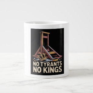 No Tyrants No Kings Large Coffee Mug