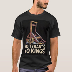 No Tyrants No Kings T-Shirt