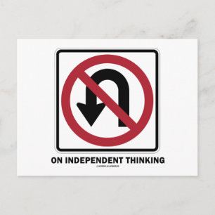 No U-Turn On Independant Thinking (Traffic Sign) Postcard