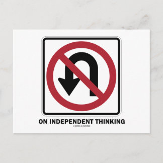 No U-Turn On Independant Thinking (Traffic Sign) Postcard
