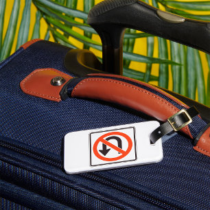 No U Turn Sign  Luggage Tag