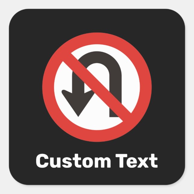 No U-Turn Sign Square Sticker (Front)