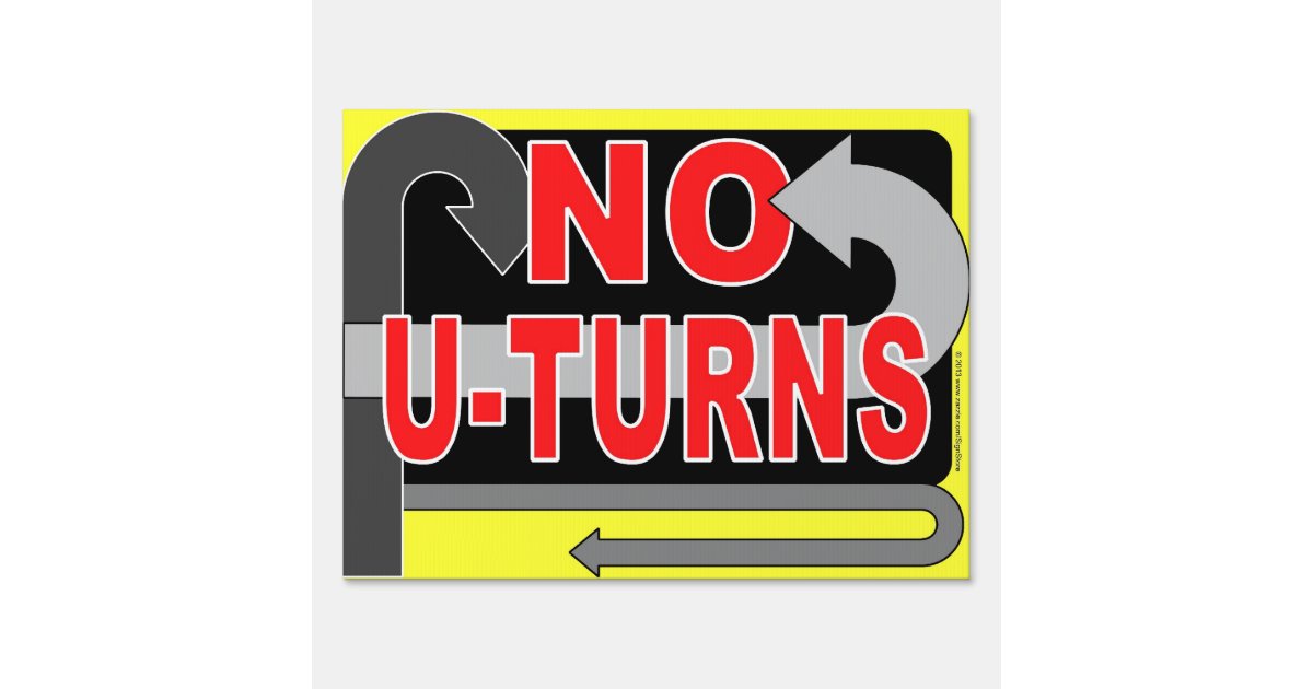 No U-Turns Yard Sign | Zazzle.co.uk