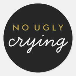 No Ugly Crying Wedding Favour Sticker Black Gold