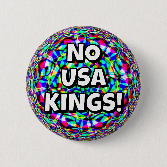 NO USA KINGS! 6 CM ROUND BADGE (Front)