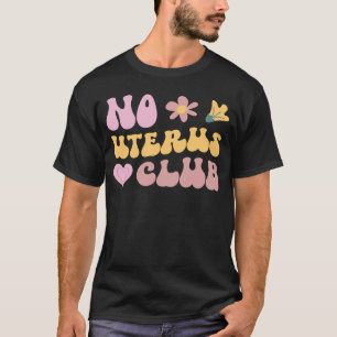 No Uterus Club Post Hysterectomy Recovery Uterus R T-Shirt