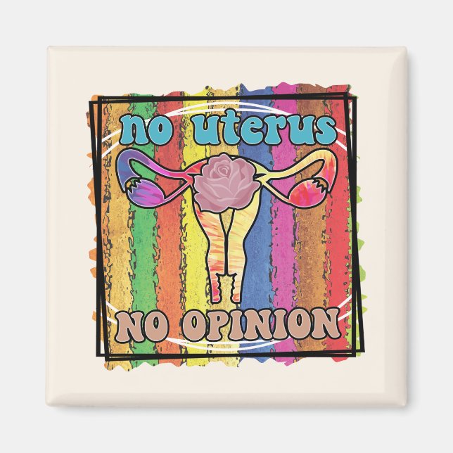 No Uterus, No Opinion Magnet (Front)