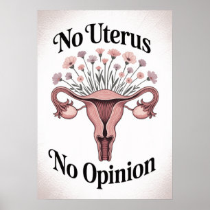 No Uterus No Opinion Poster