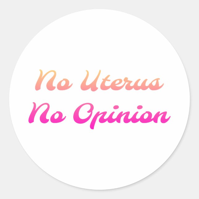 No Uterus No Opinion Sticker (Front)