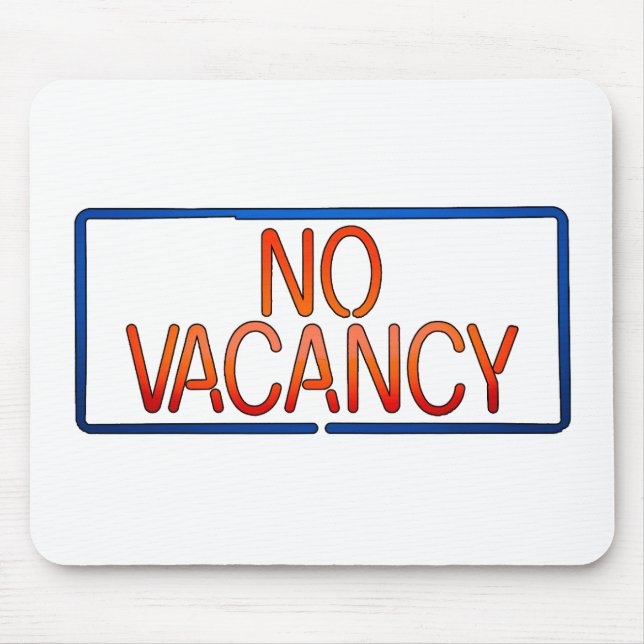 No Vacancy Sign Pregnancy and Relationship Status Mouse Mat (Front)