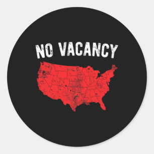 No-vacancy We're Full Funny Republican Shirt Classic Round Sticker